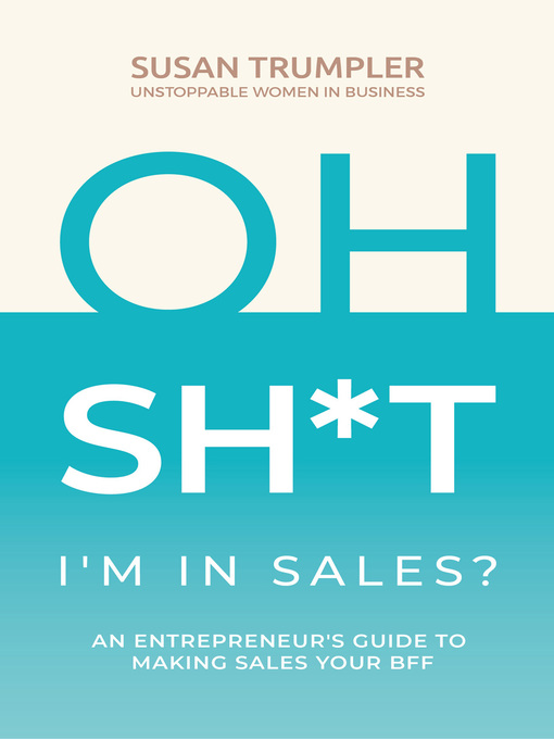 Title details for OH SH*T I'm in Sales? by Susan Trumpler - Available
